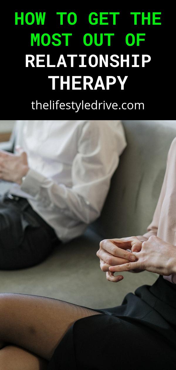 How to Get the Most out Of Relationship Therapy